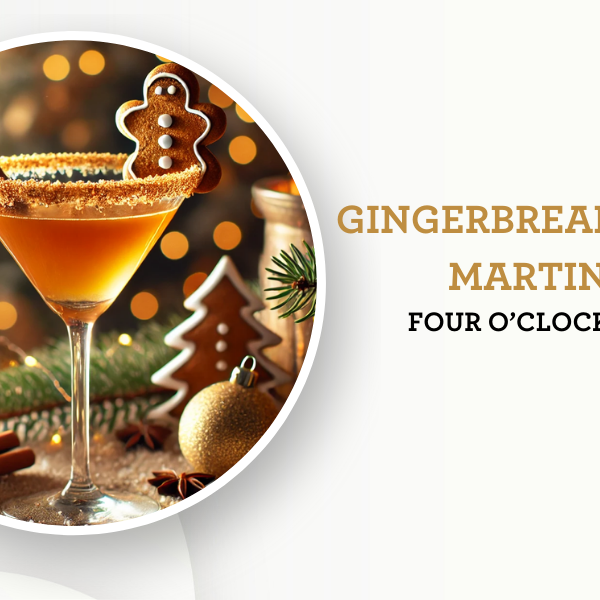 Four O’Clock Gingerbread Martini